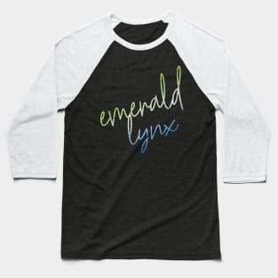 CURSIVE emerald lynx Baseball T-Shirt